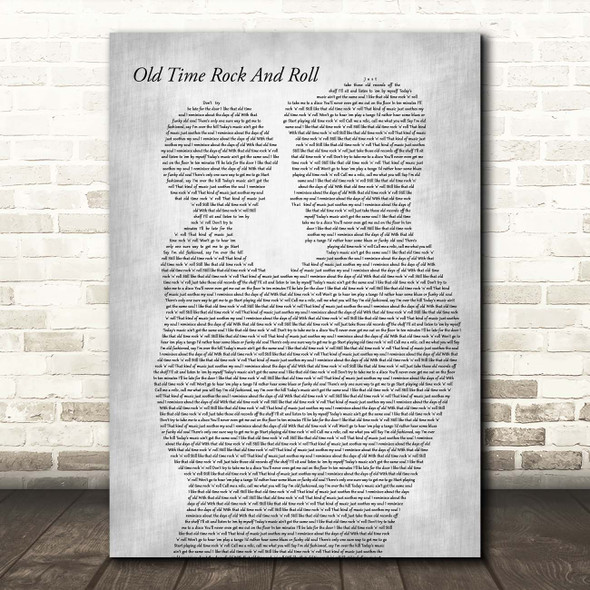 Bob Seger Old Time Rock And Roll Father & Child Grey Song Lyric Print