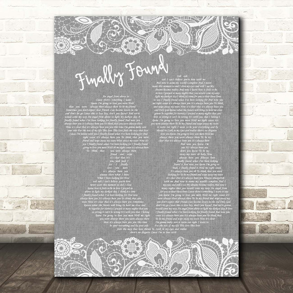 Honeyz Finally Found Grey Burlap & Lace Song Lyric Print