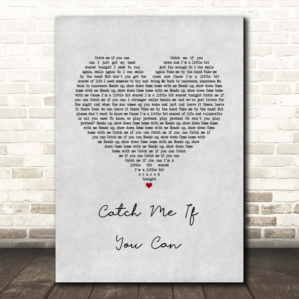 Walking On Cars Catch Me If You Can Grey Heart Song Lyric Print