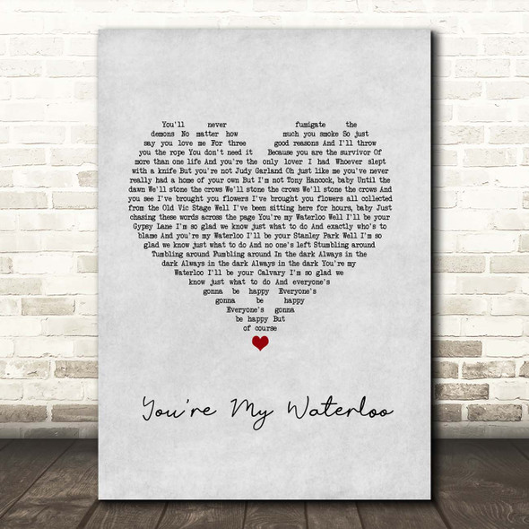 The Libertines You're My Waterloo Grey Heart Song Lyric Print