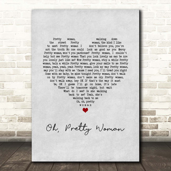 Roy Orbison Oh, Pretty Woman Grey Heart Song Lyric Print