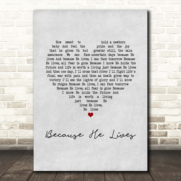 Bill Gaither Because He Lives Grey Heart Song Lyric Print