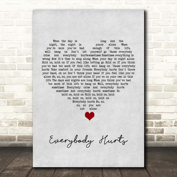 REM Everybody Hurts Grey Heart Song Lyric Print