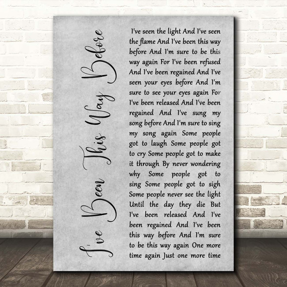 Neil Diamond I've Been This Way Before Grey Rustic Script Song Lyric Print