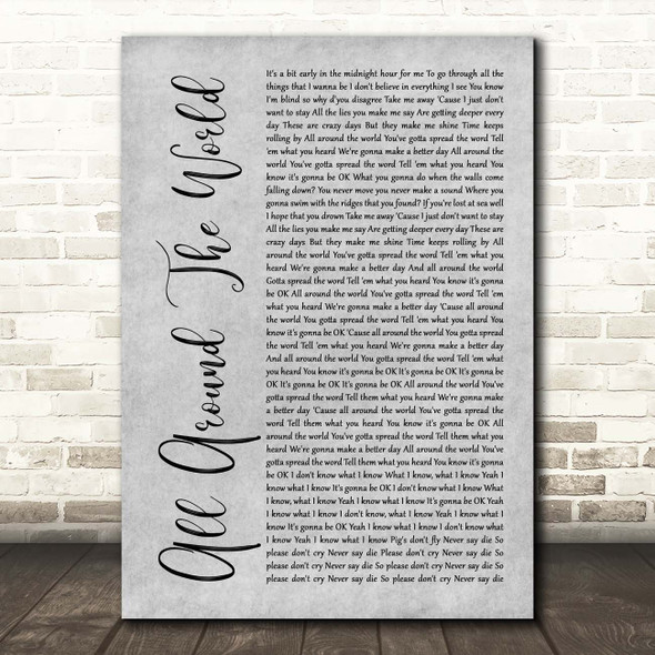 Oasis All Around The World Grey Rustic Script Song Lyric Print