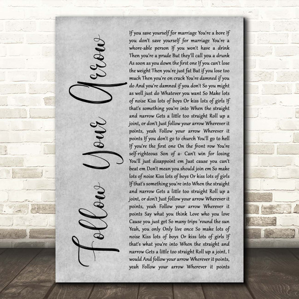 Kacey Musgraves Follow Your Arrow Grey Rustic Script Song Lyric Print