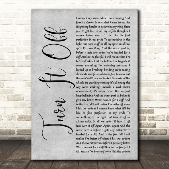 Paramore Turn It Off Grey Rustic Script Song Lyric Print