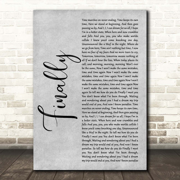 Kings of Tomorrow Finally Grey Rustic Script Song Lyric Print