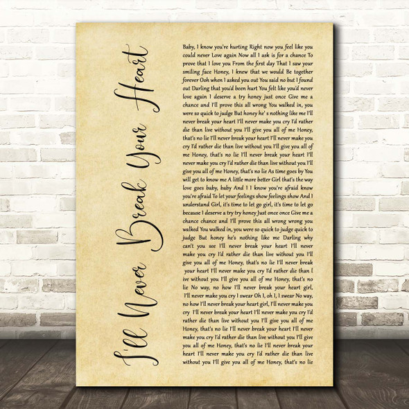 Backstreet Boys I'll Never Break Your Heart Rustic Script Song Lyric Print