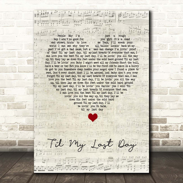 Justin Moore Til My Last Day Script Heart Song Lyric Print