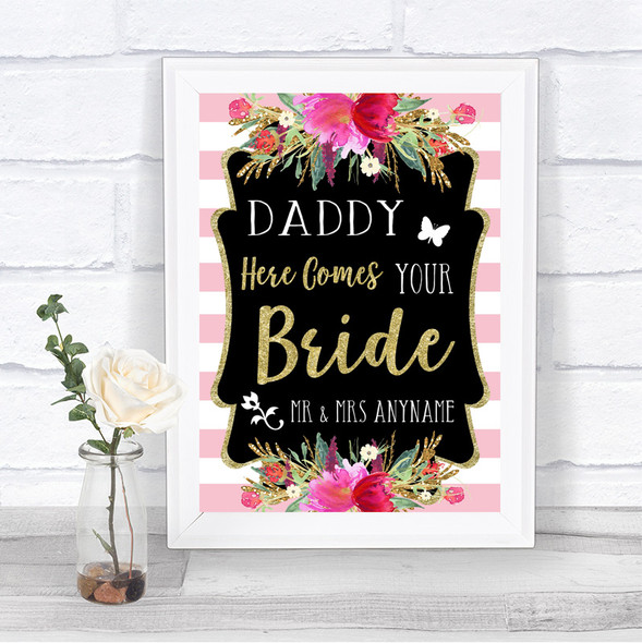 Gold & Pink Stripes Daddy Here Comes Your Bride Personalized Wedding Sign