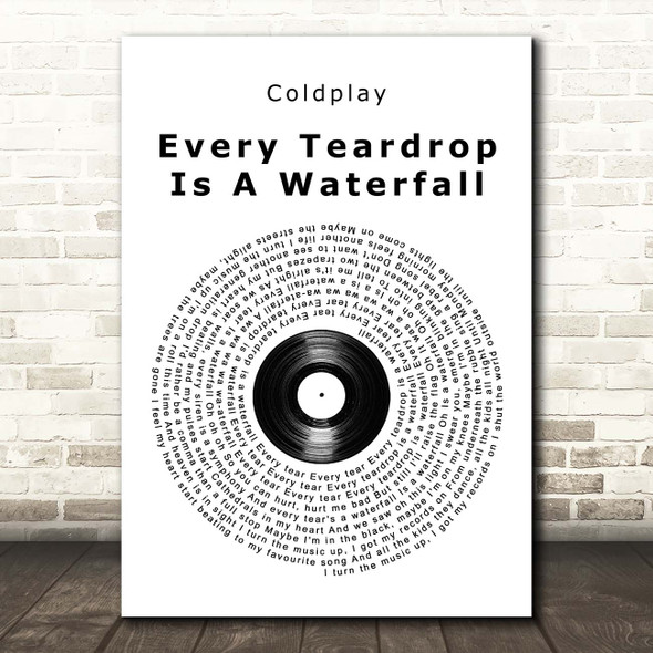 Coldplay Every Teardrop Is A Waterfall Vinyl Record Song Lyric Print