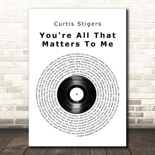 Curtis Stigers You're All That Matters To Me Vinyl Record Song Lyric Print