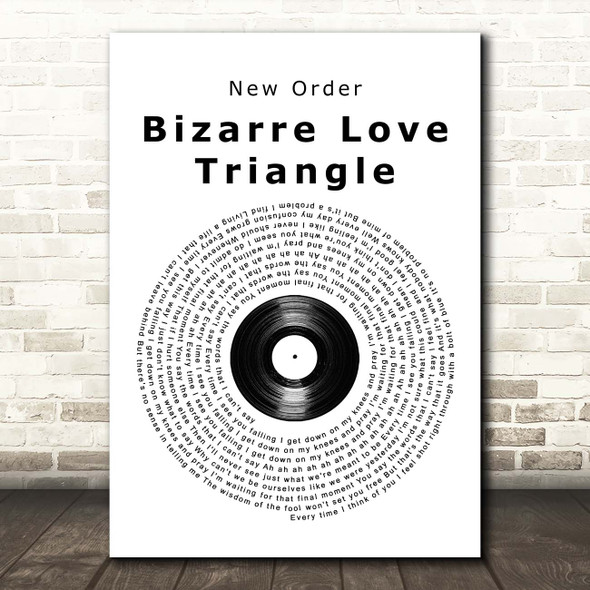 New Order Bizarre Love Triangle Vinyl Record Song Lyric Print