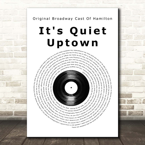Lin-Manuel Miranda, Phillipa Soo, Renée Elise Goldsberry & Original Broadway Cast Of Hamilton It's Quiet Uptown Vinyl Record Song Lyric Print