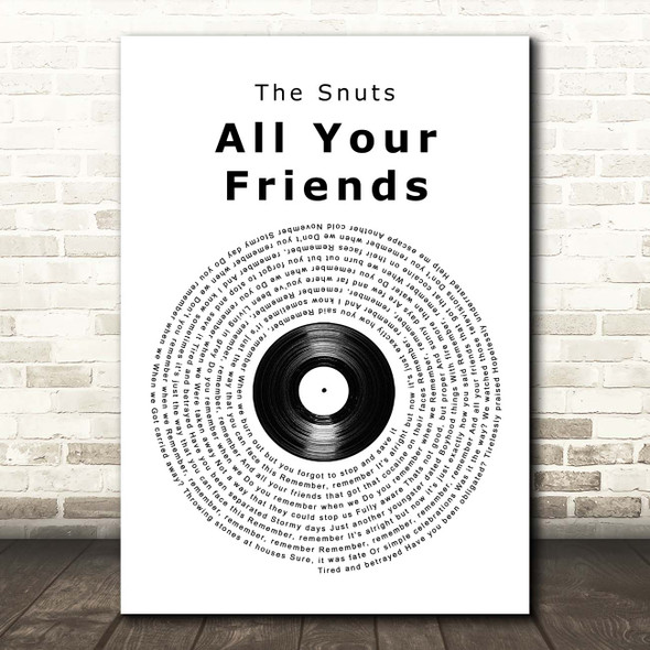 The Snuts All Your Friends Vinyl Record Song Lyric Print
