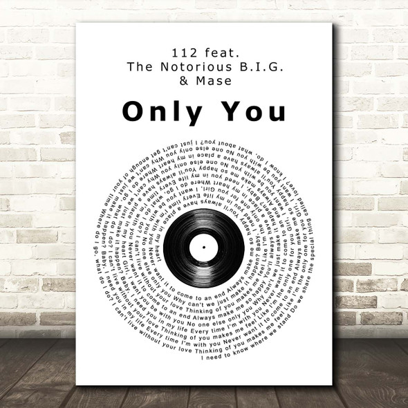 112 [feat. The Notorious B.I.G. & Mase] Only You Vinyl Record Song Lyric Print