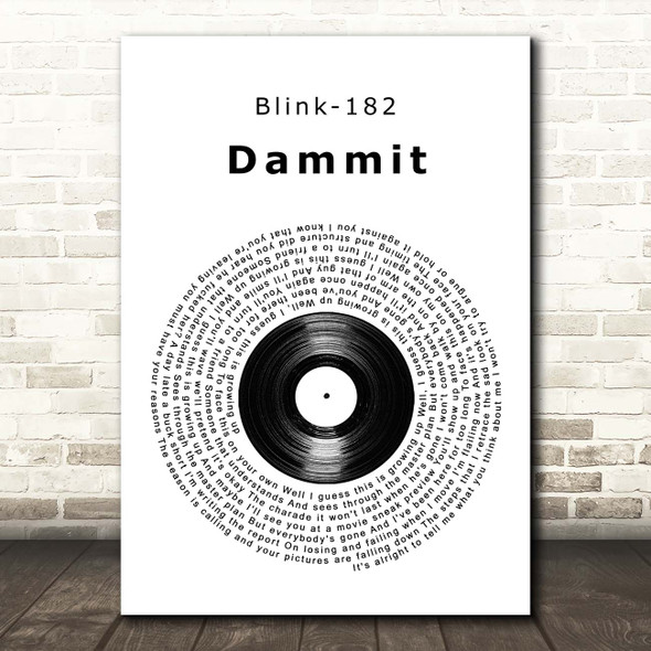 Blink-182 Dammit Vinyl Record Song Lyric Print