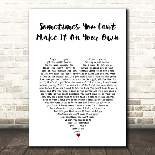 U2 Sometimes You Can't Make It On Your Own White Heart Song Lyric Print