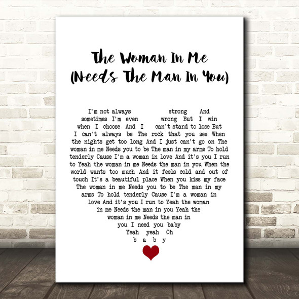 Shania Twain The Woman In Me (Needs The Man In You) White Heart Song Lyric Print