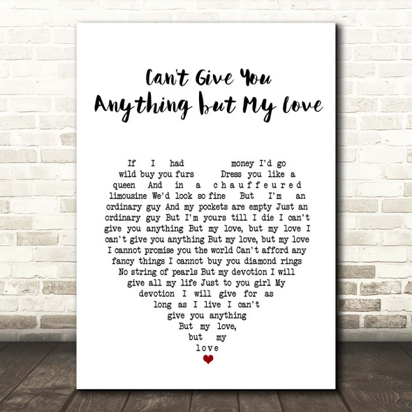 The Stylistics Can't Give You anything but My Love White Heart Song Lyric Print