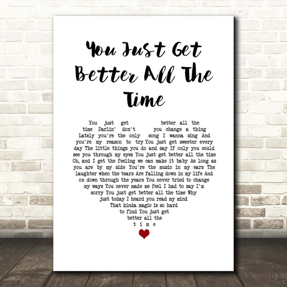 Tim McGraw You Just Get Better All The Time White Heart Song Lyric Print