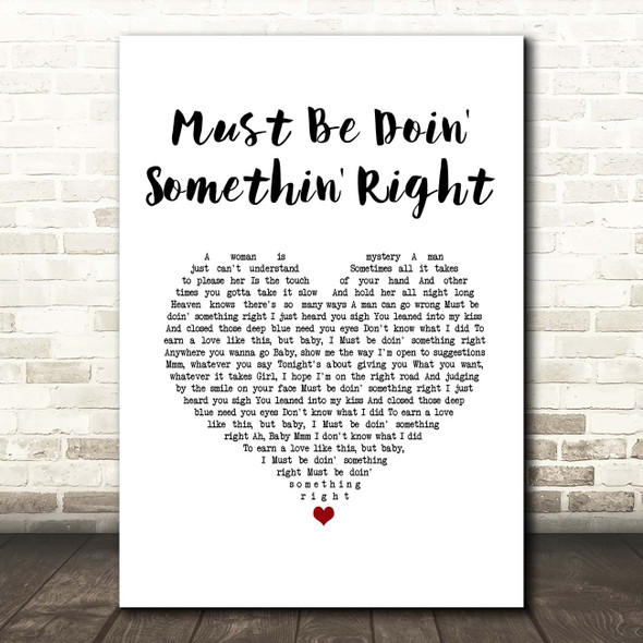 Billy Currington Must Be Doin' Somethin' Right White Heart Song Lyric Print