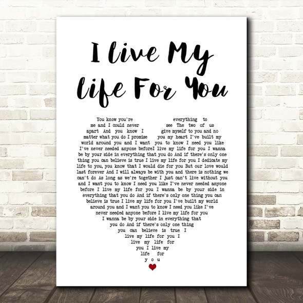 Firehouse I Live My Life For You White Heart Song Lyric Print