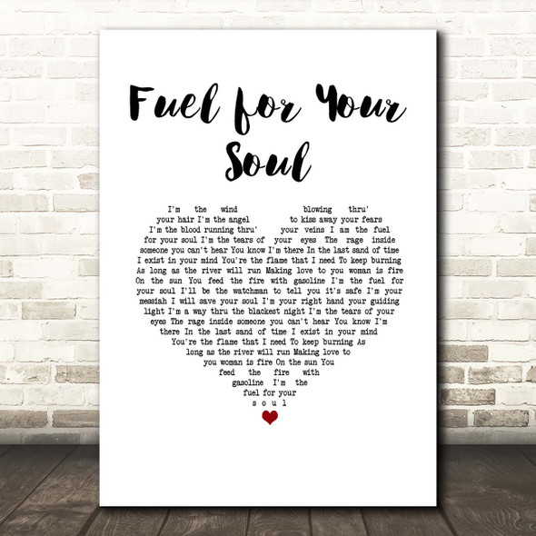 Jagged Edge Fuel for Your Soul White Heart Song Lyric Print