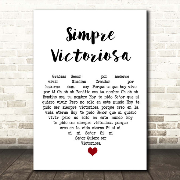 Simpre Victoriosa Simpre Victoriosa White Heart Song Lyric Print