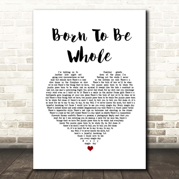 Prides Born To Be Whole White Heart Song Lyric Print