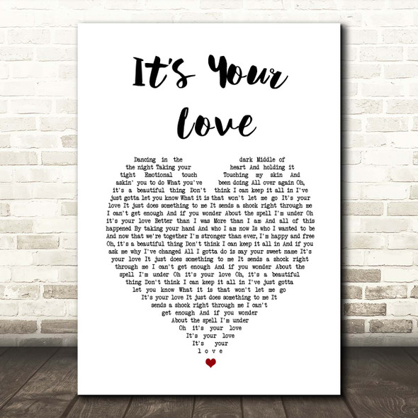 Tim McGraw & Faith Hill Its Your Love White Heart Song Lyric Print