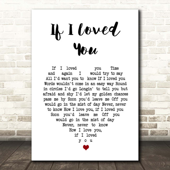 Josh Groban If I Loved You White Heart Song Lyric Print
