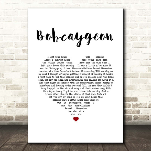 The Tragically Hip Bobcaygeon White Heart Song Lyric Print