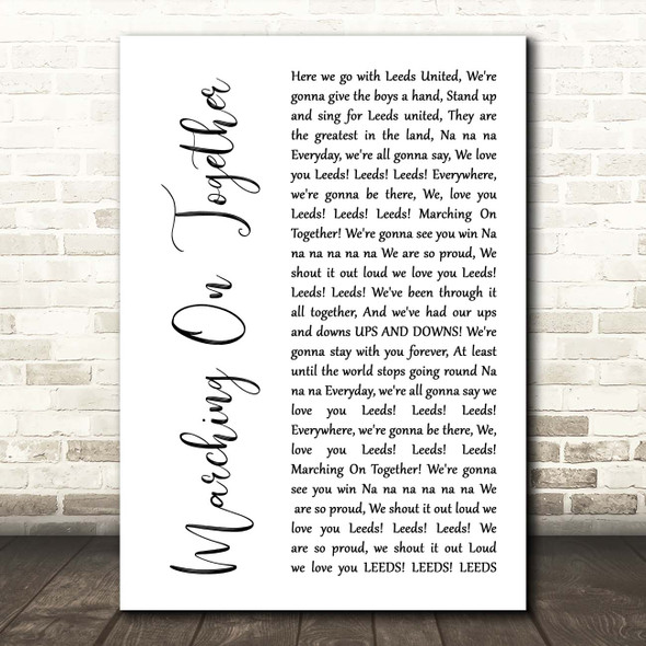 Leeds United AFC Marching On Together White Script Song Lyric Print