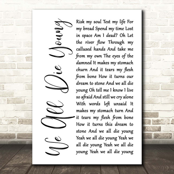 Steel Dragon We All Die Young White Script Song Lyric Print