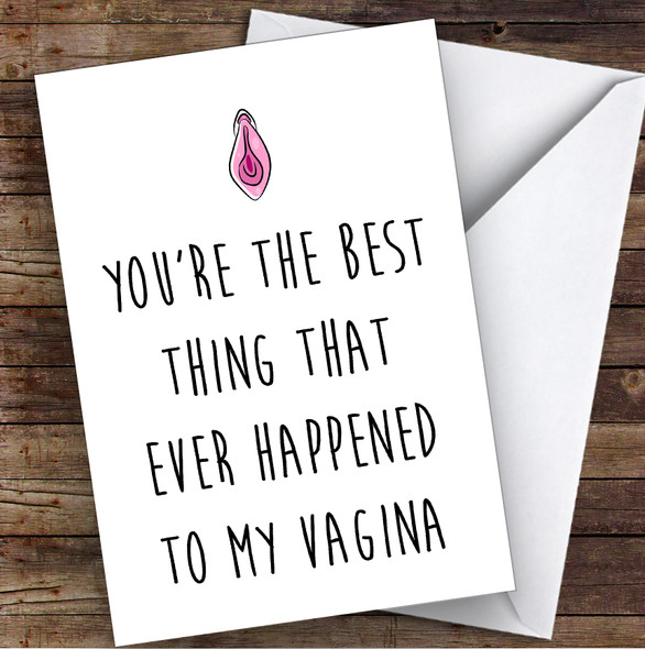 Rude Dirty Best Thing Happened Vagina Sexy Funny Personalized Birthday Card