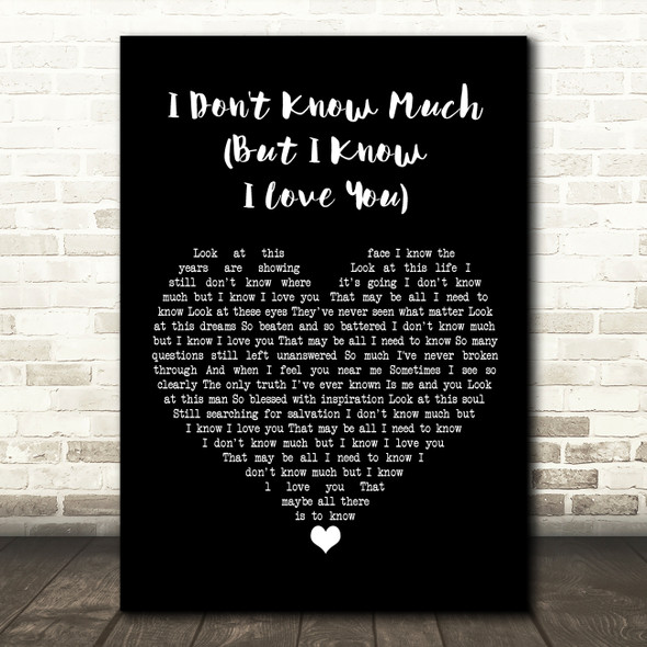 Terah Kuykendall & Allen White I Don't Know Much (But I Know I Love You) Black Heart Song Lyric Music Art Print