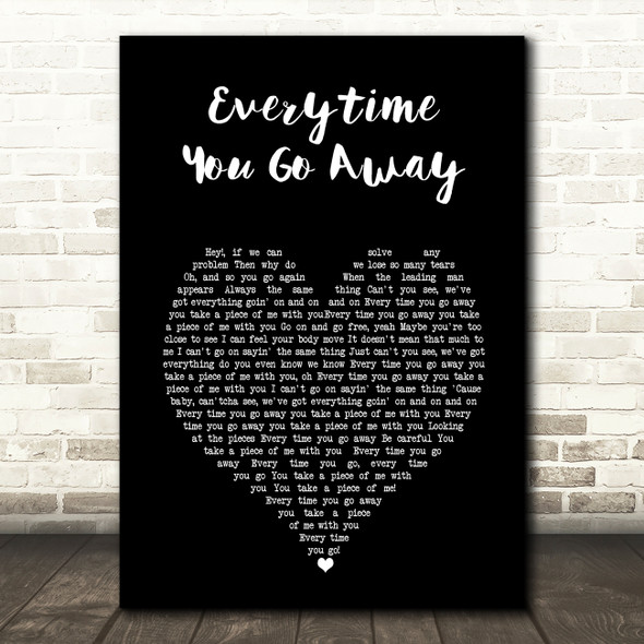 Paul Young Everytime You Go Away Black Heart Song Lyric Music Art Print