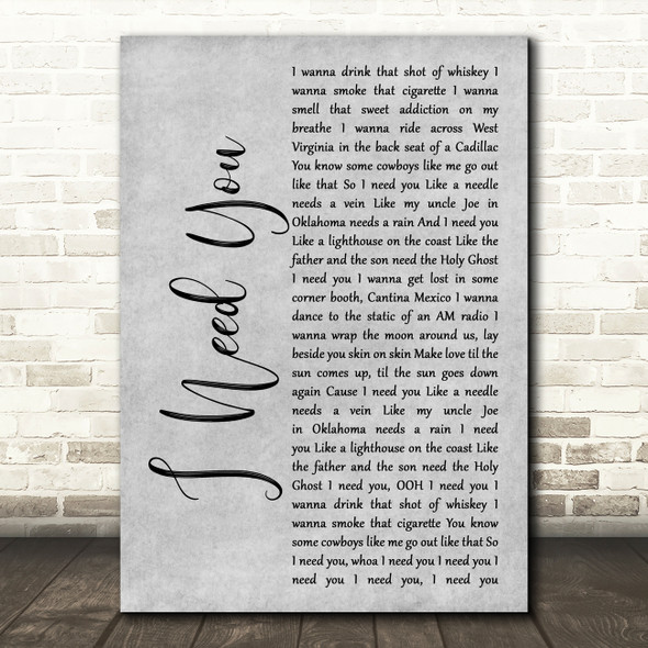 Faith Hill and Tim McGraw I Need You Grey Rustic Script Song Lyric Music Art Print