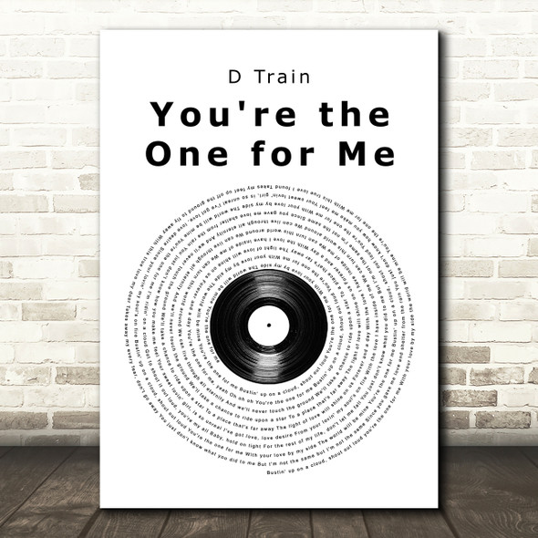 D Train You're the One for Me Vinyl Record Song Lyric Music Art Print