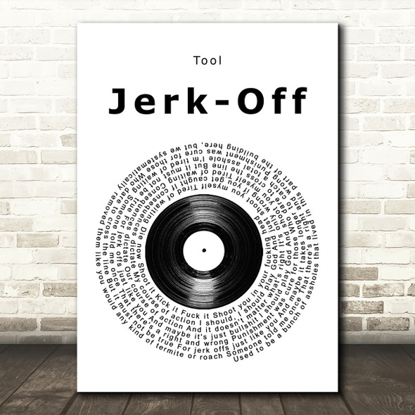 Tool Jerk-Off Vinyl Record Song Lyric Music Art Print