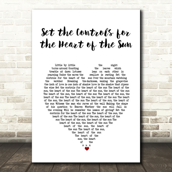 Pink Floyd Set the Controls for the Heart of the Sun White Heart Song Lyric Music Art Print