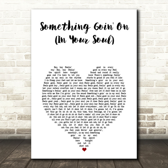 Todd Terry Something Goin' On (In Your Soul) White Heart Song Lyric Music Art Print