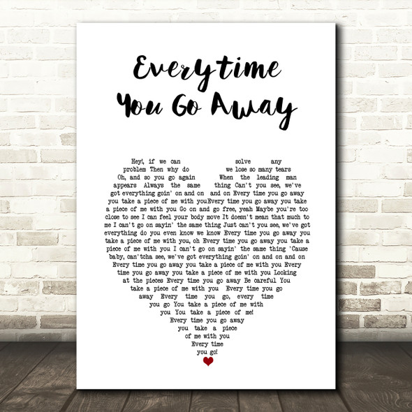Paul Young Everytime You Go Away White Heart Song Lyric Music Art Print