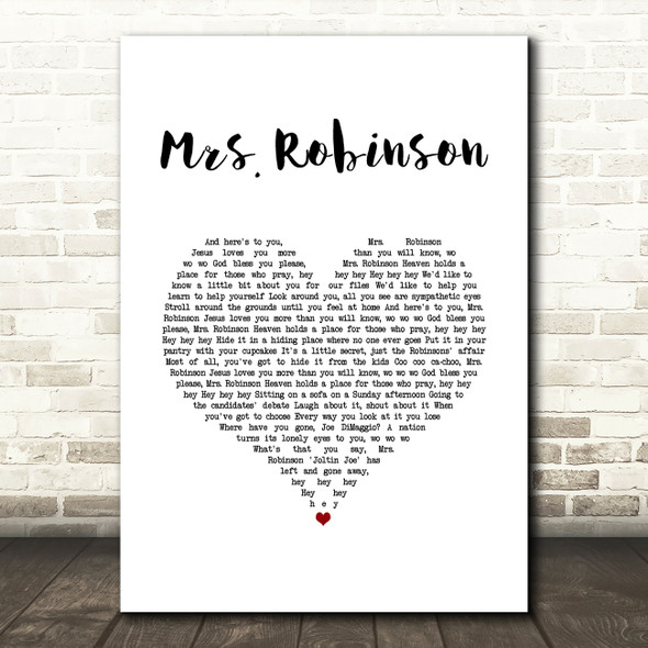 Simon & Garfunkel Mrs. Robinson White Heart Song Lyric Music Art Print