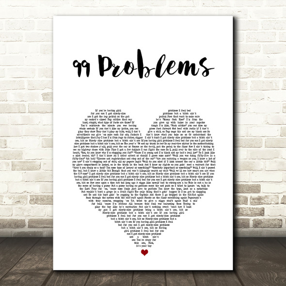 Jay Z 99 Problems White Heart Song Lyric Music Art Print
