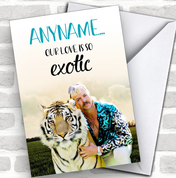 Tiger King Funny Joe Exotic Our Love Is So Exotic Valentine's Day Card