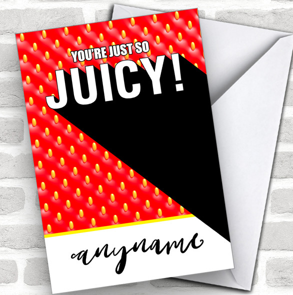 You're Just So Juicy Personalized Valentine's Day Card