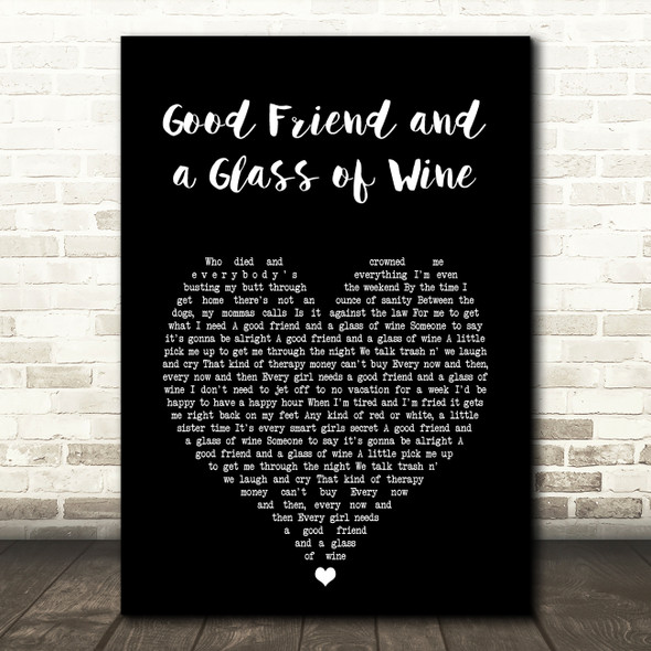 LeAnn Rimes Good Friend and a Glass of Wine Black Heart Song Lyric Art Print